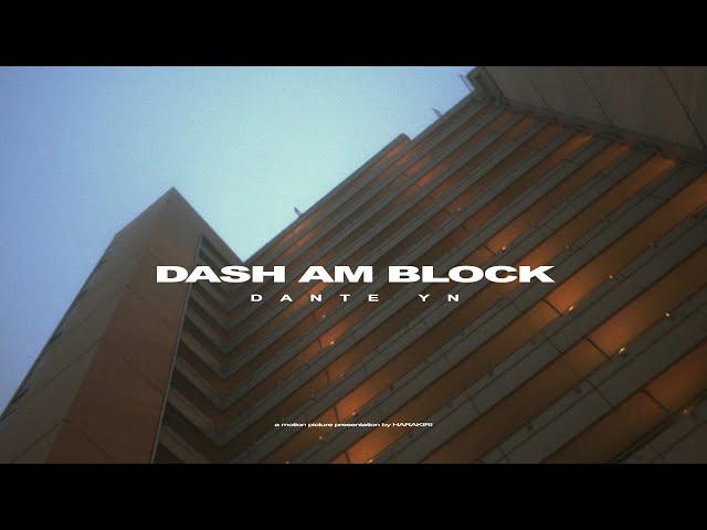 Dante YN - Dash am Block (prod. Maxe)