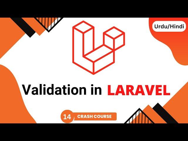 Mastering Validation in Laravel. Show Custom messages of Laravel Validation.