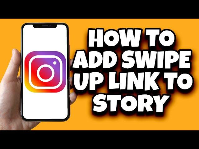 How To Add Swipe Up Link On Instagram Story (Quick Guide)