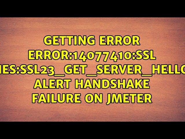 Getting error error:14077410:SSL routines:SSL23_GET_SERVER_HELLO:sslv3 alert handshake failure...