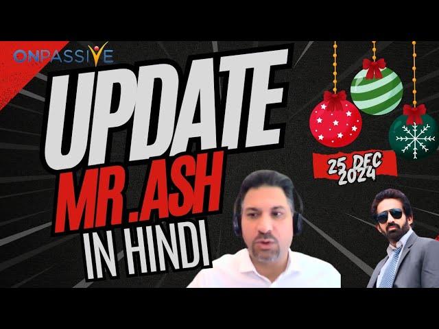 #ONPASSIVE ,25 December 2024,Full Update #ashmufareh हिन्दी में @onpassivezaver