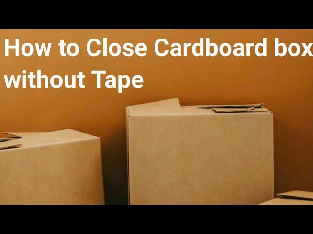 How to close a cardboard box without tape, Closing a carton box without tape #lifetrick