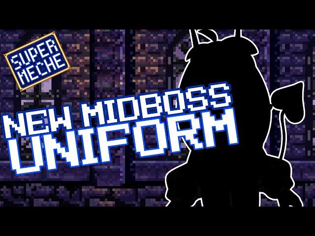 New Midboss Uniform Reveal 新中ボス制服お披露目「SUPER MECHE」