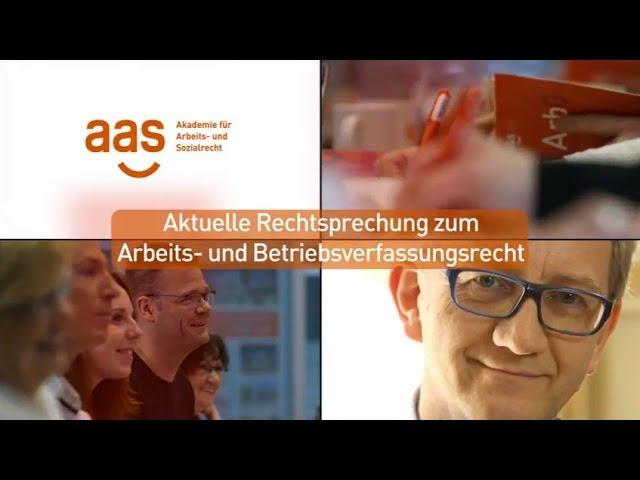 Aktuelle Rechtsprechung zum Arbeits- und Betriebsverfassungsrecht – aas Seminare