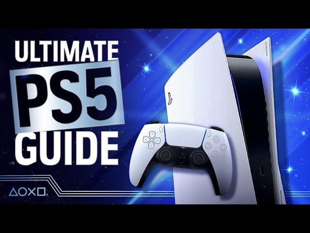 The Ultimate Guide To PS5 | 2023 Edition