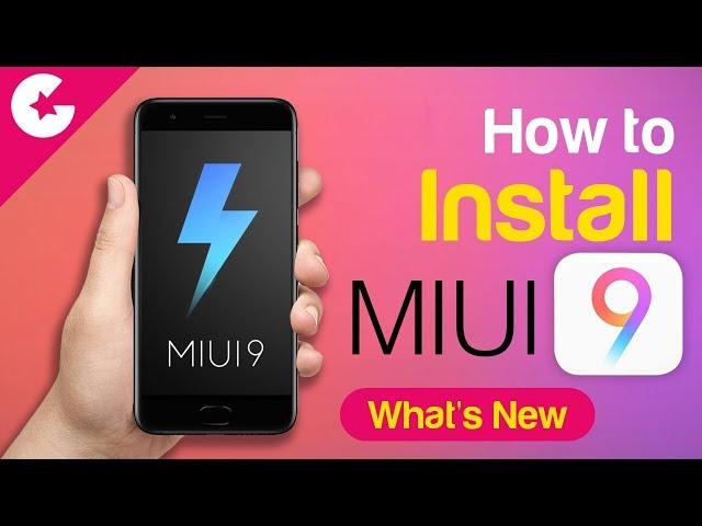 How To Install MIUI 9 (WITHOUT LOSING DATA) - MIUI 9 NEW Features