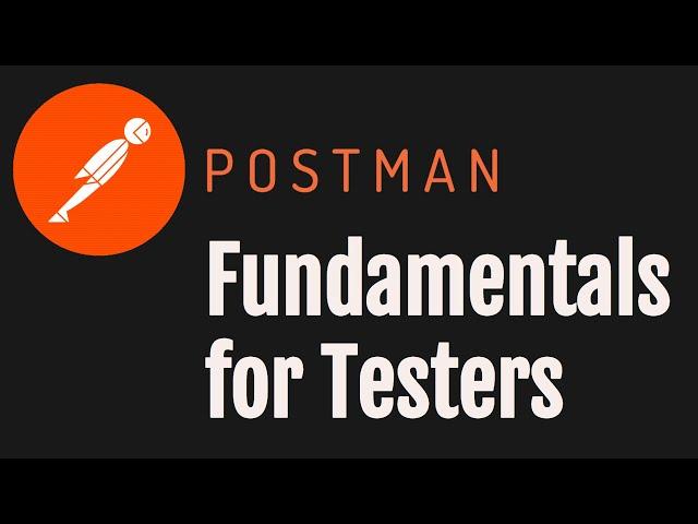 Postman Fundamentals for Testers