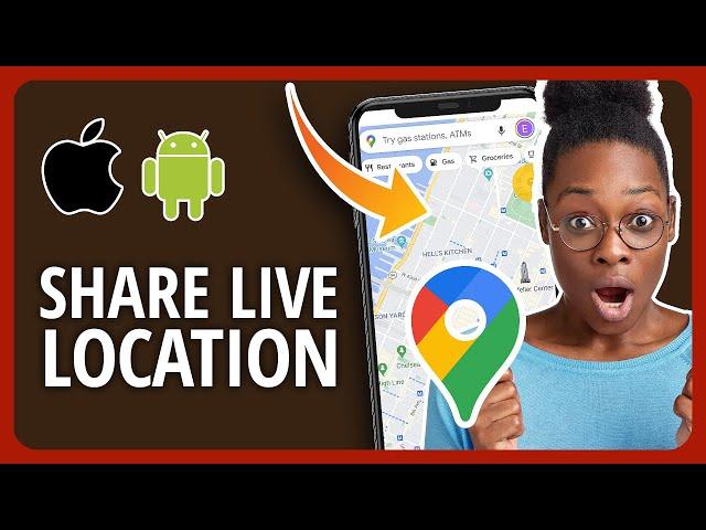 How To Share Live Location Using Google Maps