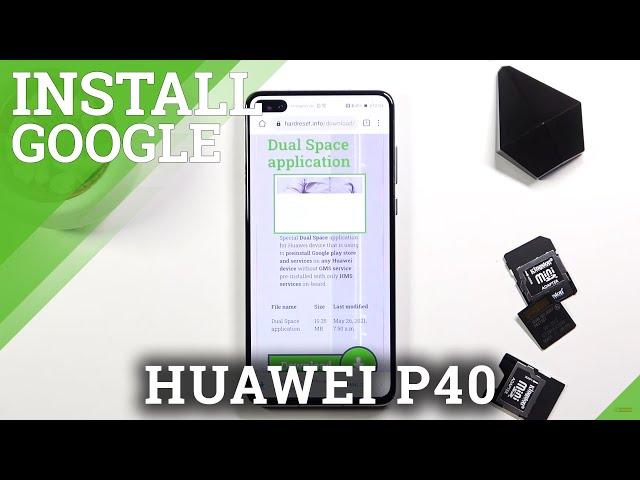 How to Install Google Services on HUAWEI P40 |  Install Google Play Store Android 11 May 2021