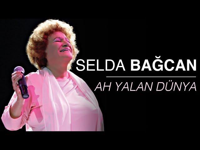 Selda Bağcan - Ah Yalan Dünya