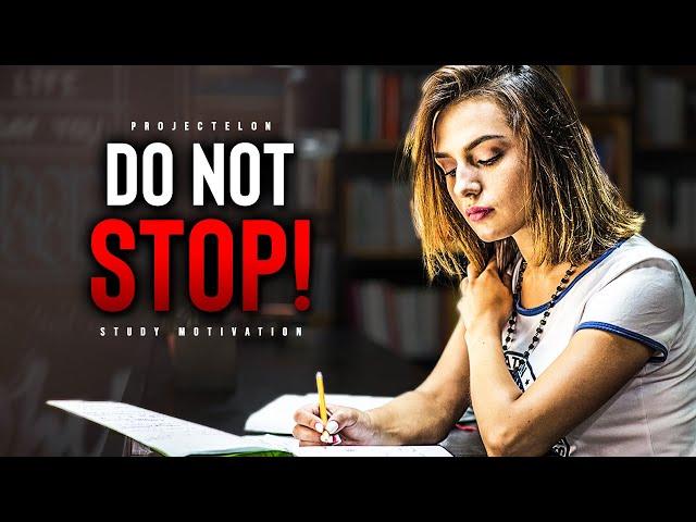 Successful Students DO NOT STOP! - Powerful Study Motivation