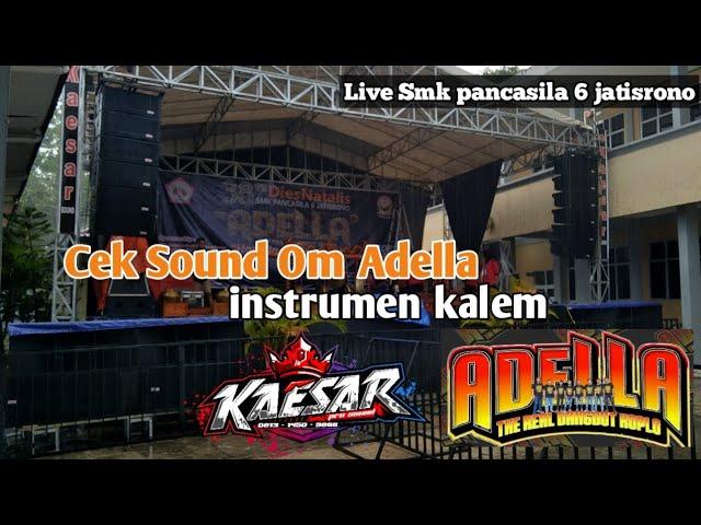 Instrume Cek Sound OM ADELLA ~ Kaesar Audio
