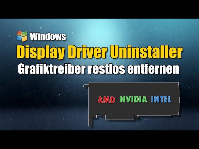 Grafiktreiber restlos entfernen (Windows) mit DDU - Display Driver Uninstaller | EINFACH ERKLÄRT