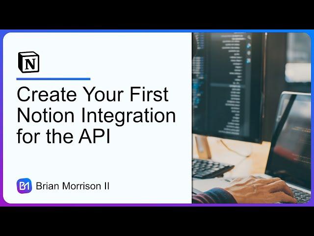 Create Your First Notion Integration for the API