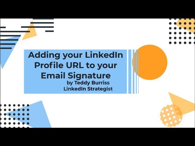 How to add your LinkedIn Profile URL to your Email Signature in Outlook or Google Workplace