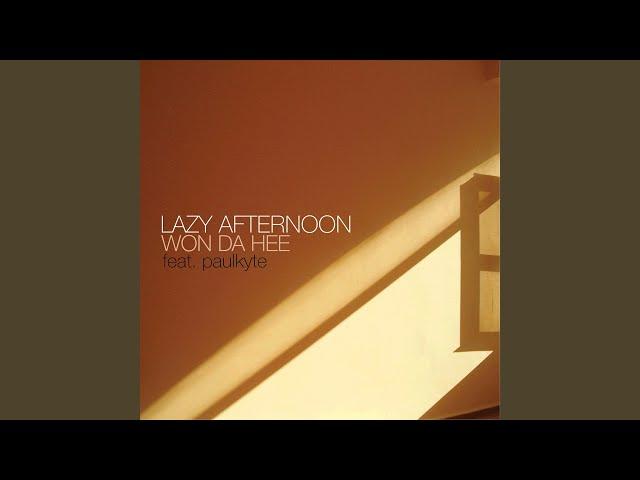 Lazy Afternoon (feat. Paulkyte)