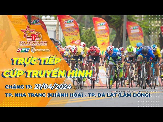  LIVE C17: Thành phố Nha Trang (Khánh Hòa) - thành phố Đà Lạt (Lâm Đồng) | CTH TPHCM 2024