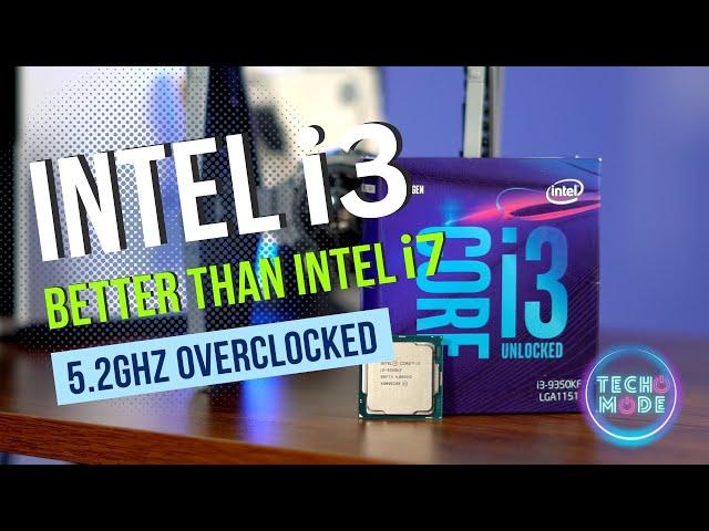 Intel i3 OC 5.2Ghz plays like an i7! - Intel i3-9350KF