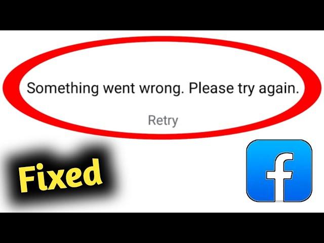 Fix Facebook Short Video Something Went Wrong Please Try Again Problem Solved