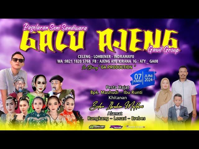 LIVE SANDIWARA GALU AJENG || PESTA HAJAT : BPK. MASHUDI - IBU RUNTI ||  JUM'AT, 07 JUNI 2024