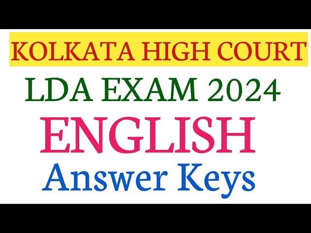 KOLKATA HIGH COURT LDA 2024  ENGLISH ANSWER KEY/LDA 2024 QUESTION PAPER/LDA 2024 ENGLISH ANSWER KEYS