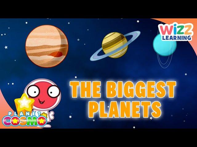 The Biggest Planets! 🪐 -   @PlanetCosmoTV | Cartoons for Kids |  @WizzLearning