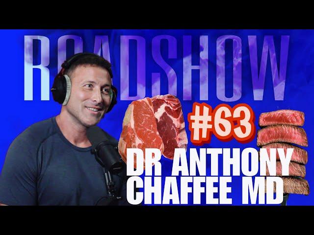 ROADSHOW #63 - DR Anthony Chaffee MD