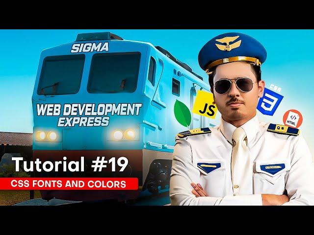 CSS Fonts, Text & Color Properties | Sigma Web Development Course - Tutorial #19