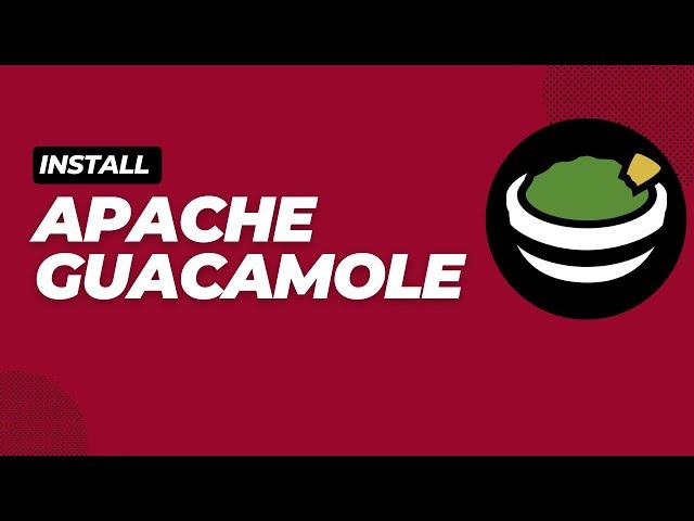 Installing Apache Guacamole on Ubuntu and Debian