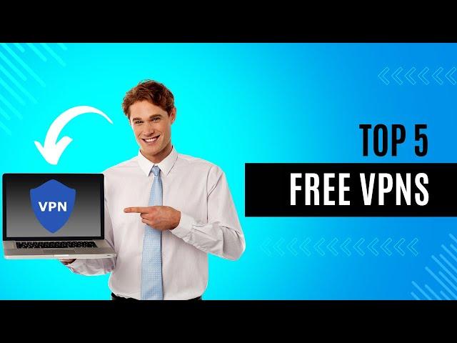 Best Free VPN | Top 5 VPN 2024