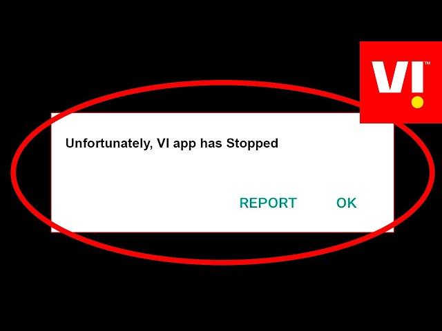 Fix Unfortunately VI App Has Stopped Problem Solved in Android & Ios Problem Solved