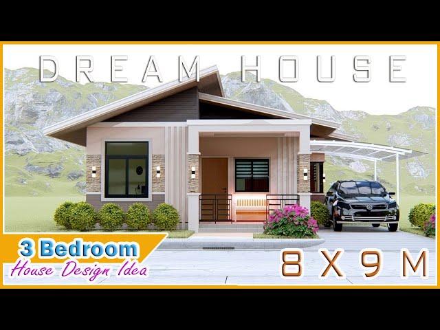 SIMPLE SMALL HOUSE DESIGN IDEA | 8 X 9 Meters (26. 24 x 29.5 ft) | 3 Bedroom