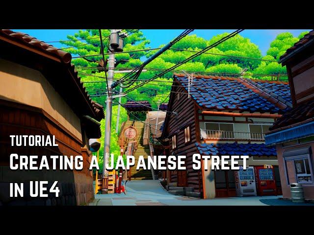 Creating a Japanese Street Environment in UE4 | PART 2