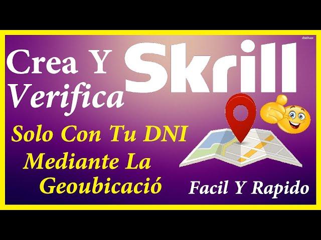 Crea y Verifica Tu Cuenta Skrill !!! ACTUALIZADO!!!