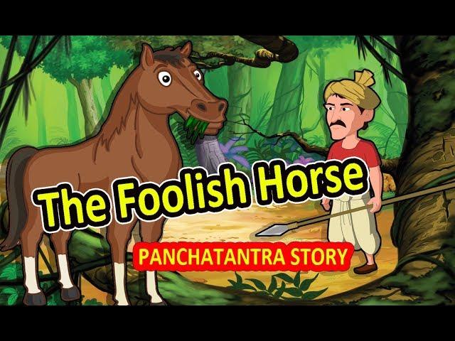 The Foolish Horse | Panchatantra English Moral Stories For Kids | Maha Cartoon TV English