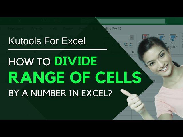 Kutools for Excel | How to divide range of cells by a number in Excel?