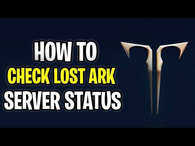 How to Check Lost Ark's Server Status | Bytes Media