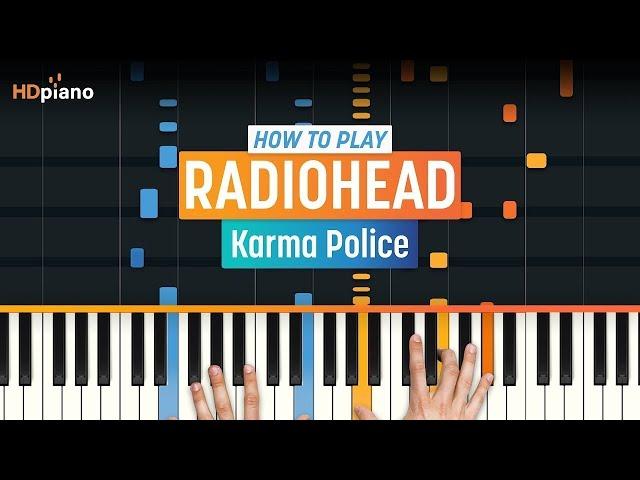 How to Play "Karma Police" by Radiohead | HDpiano (Part 1) Piano Tutorial