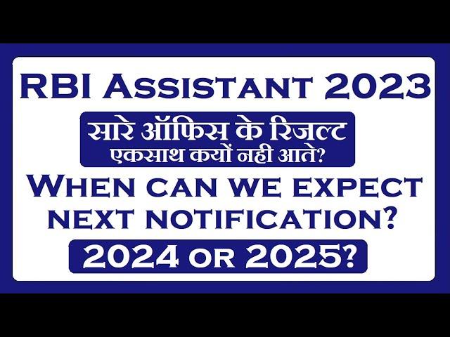 When can we expect next RBI Assistant Notification?