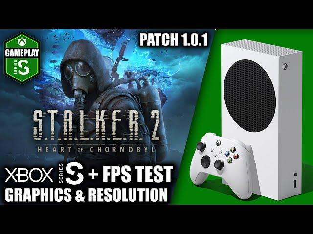 Stalker 2: Patch 1.0.1 - Xbox Series S Gameplay + FPS Test