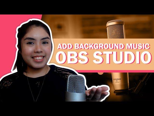 HOW TO ADD BACKGROUND MUSIC TO OBS | LAIRE LAGAS