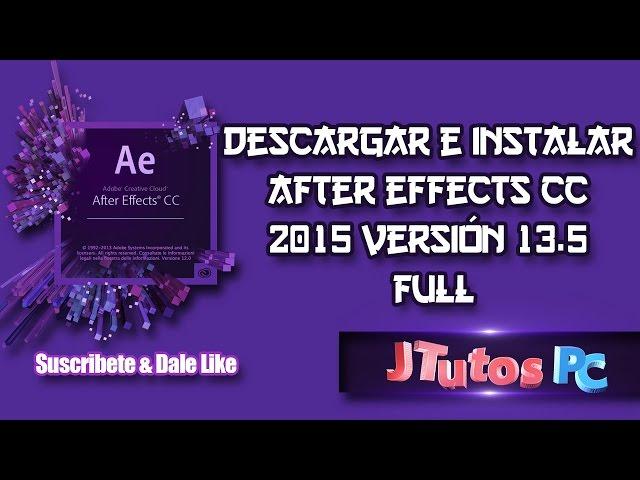 Descargar e instalar After Effects CC 2015 versión 13.5 | 64 bits