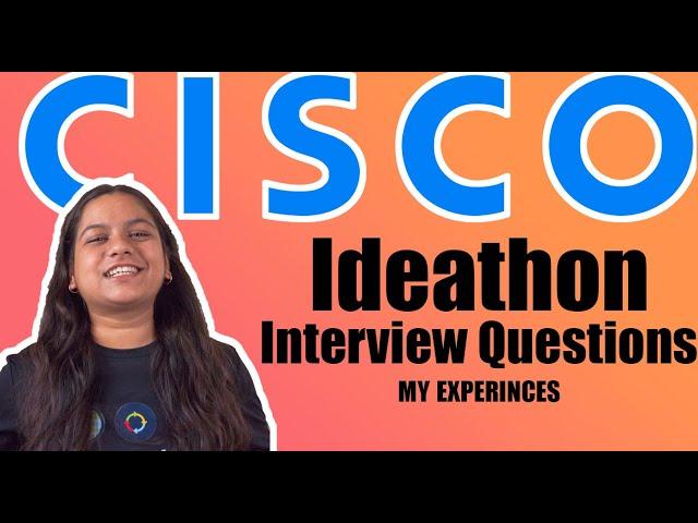 CISCO ideathon interview questions