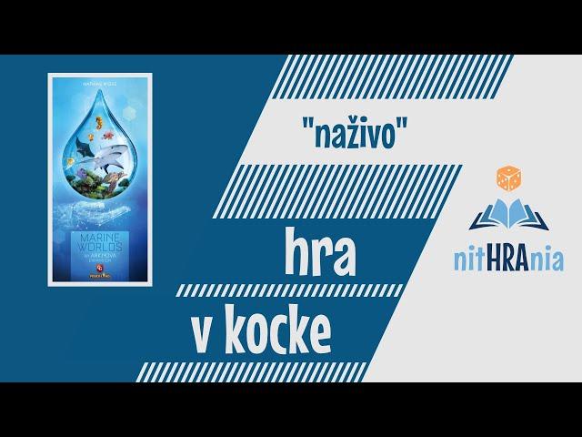 Hra v kocke "naživo" - Archa Nova: Vodní světy (video návod)