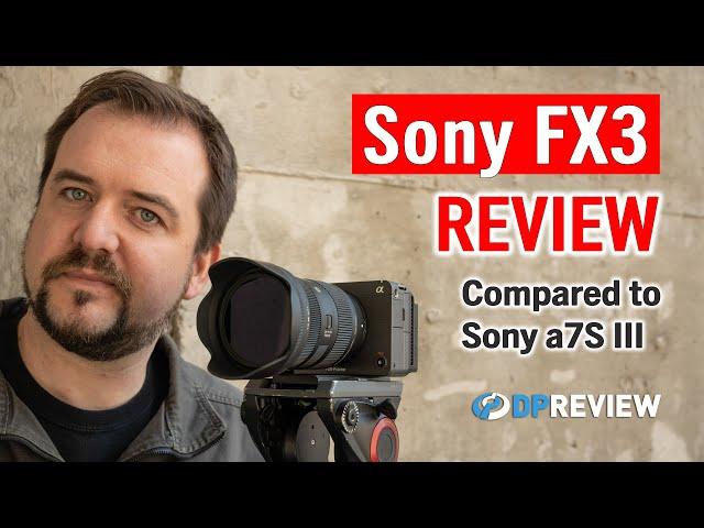 Sony FX3 Review (+ comparison to Sony a7S III)