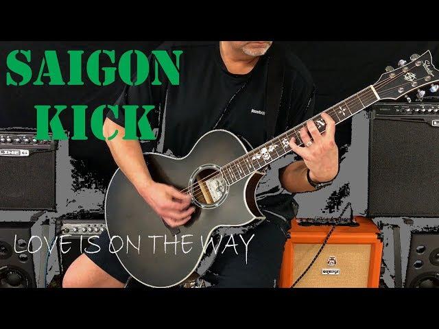 Guitar Cover // Saigon Kick - "Love is on the Way" // January 19, 2019