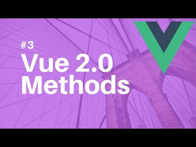 Vue 2.0 #3 Methods