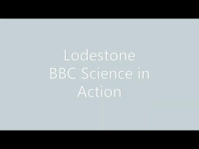 Magnestism Lodestone (BBC Science in Action)