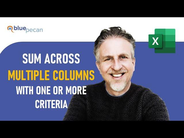 Excel: Sum Across Multiple Columns With One or More Criteria - 3 Methods