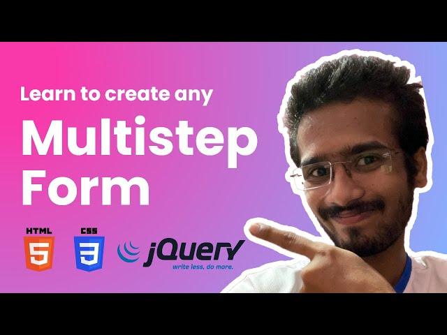 Create Multi step form using HTML, CSS and JavaScript / JQuery